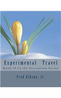 Experimental Travel