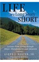 Life is a Long Story Short