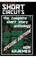 Short Circuits: SPECIAL EDITION: the complete short story anthology