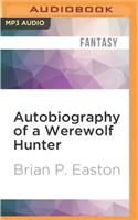 Autobiography of a Werewolf Hunter
