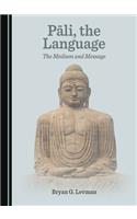 Pä Li, the Language: The Medium and Message