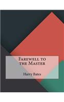 Farewell to the Master