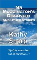 Mr Muggington's Discovery and Other Stories