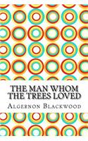 The Man Whom the Trees Loved