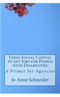 Using Social Capital to get Jobs for People with Disabilities