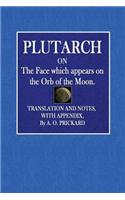 Plutarch on the Face Which Appears on the Orb of the Moon