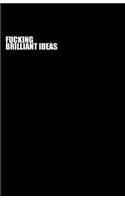 Fucking Brilliant Ideas (Notebook)