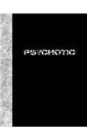 Psychotic