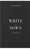 Write It Down Journal & Notebook: 5x5 x 8.5 Blank Lined Notebook to Write In
