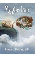 Maybe-Ism