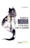 Mil maneras de morir y yo me quedo con tu cuerpo