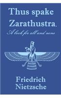 Thus spake Zarathustra. A book for all and none