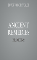 Ancient Remedies Lib/E: Secrets to Healing with Herbs, Essential Oils, Cbd, and the Most Powerful Natural Medicine in History