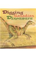 Digging Canadian Dinosaurs