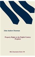 Property Rights in the Eighth-Century Prophets: (English)