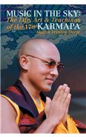 Music in the Sky: The Life, Art, and Teachings of the 17th Gyalwa Karmapa Ogyen Trinley Dorje