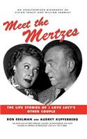 Meet the Mertzes