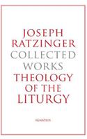 Joseph Ratzinger-Collected Works: Theology of the Liturgy