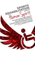 Sports Rehabilitation and the Human Spirit