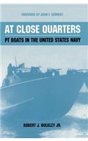 At Close Quarters