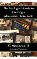 Pixologist's Guide to Creating a Memorable Photo Book