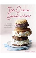 Ice Cream Sandwiches: 65 Recipes for Incredibly Cool Treats [A Cookbook]