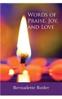 Words of Praise, Joy, and Love: (English)