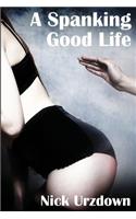 Spanking Good Life
