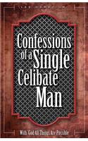 Confessions of a Single Celibate Man