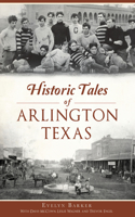 Historic Tales of Arlington, Texas