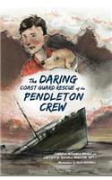 Daring Coast Guard Rescue of the Pendleton Crew