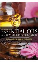 Essential Oils & Aromatherapy Reloaded