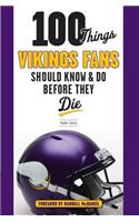 100 Things Vikings Fans Should Know and Do Before They Die