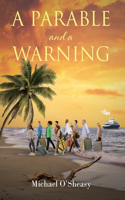 A Parable and a Warning