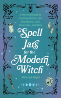 Spell Jars for the Modern Witch