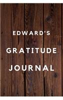 Edward's Gratitude Journal: 2020 New Year Planner Goal Journal Gift for Edward / Notebook / Diary / Unique Greeting Card Alternative