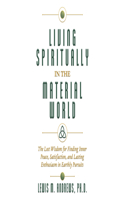 Living Spiritually in the Material World
