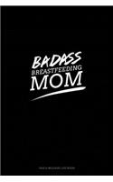 Badass Breastfeeding Mom: Gas & Mileage Log Book