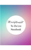 Receptionist To Do List Notebook: Checklist and Planning Notepad For Receptionists