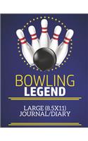 Bowling Legend Large (8.5x11) Journal/Diary: A fun note book, perfect for any sports fan who has everything else!