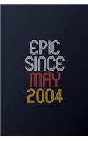 Epic Since May 2004: Blank Lined Journal, Happy Birthday Notebook, Diary Perfect Gift For Your Loved Ones