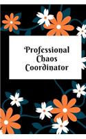 Professional Chaos Coordinator: Lined Notebook 120 pages matte cover