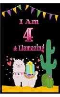 I am 4 & llamazing: 4 Years Old llamazing Journal Notebook for Kids, Birthday llamazing Journal for Girls / 4 Year Old Birthday Gift for Girls!/birthday gift journal 6x