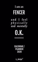 Calendar 2020 for Fencers / Fencer: Weekly Planner / Diary / Journal for the whole year. Space for Notes, Journal Writing, Event Planning, Quotes and Memories