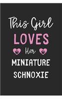 This Girl Loves Her Miniature Schnoxie