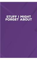 Stuff I Might Forget About
