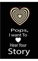 pops, I want to hear your story: A guided journal to tell me your memories, keepsake questions.This is a great gift to Dad, grandpa, granddad, father and uncle from family members, 