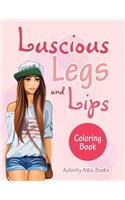 Luscious Legs and Lips Coloring Book