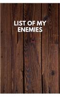 List Of My Enemies