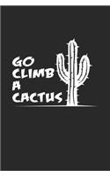 Go climb a cactus: 6x9 Cactus - dotgrid - dot grid paper - notebook - notes